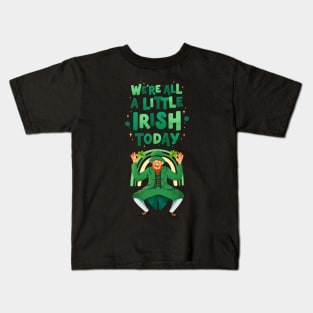 Saint Patricks Day, Were All A Little Irish Today Kids T-Shirt